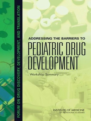 cover image of Addressing the Barriers to Pediatric Drug Development